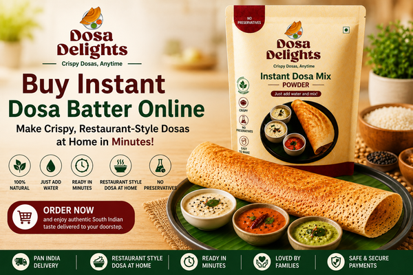 Buy Instant Dosa Batter Online – Make Crispy Restaurant-Style Dosas at Home in Minutes