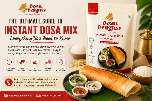 Ready Made Dosa Batter vs Instant Dosa Mix – Which One Is Better for Crispy Dosas?